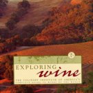 Kolpan, S. Exploring Wine: The Culinary Institute Of America's Complete Guide To Wines Of The World