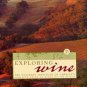 Kolpan, S. Exploring Wine: The Culinary Institute Of America's Complete Guide To Wines Of The World