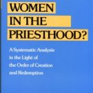 Hauke, Manfred. Women In The Priesthood? : A Systematic Analysis...