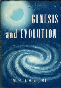 DeHaan, M. R. Genesis And Evolution