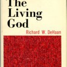 DeHaan, Richard W. The Living God