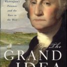 Achenbach, Joel. The Grand Idea: George Washington's Potomac And The Race To The West