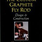 Morris, Skip. The Custom Graphite Fly Rod Design & Construction