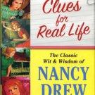 Fisher, Jennifer, compiler. Clues For Real Life: The Classic Wit & Wisdom Of Nancy Drew