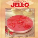 The Magic Of Jell-O: 100 New And Favorite Recipes Celebrating 100 Years Of Fun With Jell-O