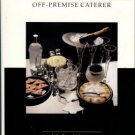 Lieberman, Judy Serra. The Complete Off-Premise Caterer
