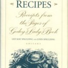 Spaulding, Lily May, editor. Civil War Recipes: Receipts From The Pages Of Godey's Lady's Book