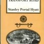 Hyatt, Stanley Portal. The Old Transport Road
