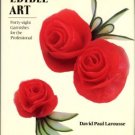 Larousse, David Paul. Edible Art: Forty-eight Garnishes For The Professiona