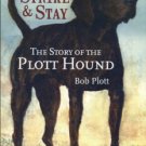 Plott, Bob. The Story Of The Plott Hound