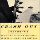 Goewey, D. Crash Out: The True Tale Of A Hell's Kitchen Kid And The Bloodiest Escape In Sing Sing