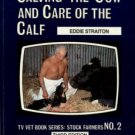 Straiton, Eddie. Calving The Cow And Care Of The Calf