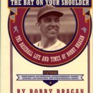 You Can't Hit The Ball With The Bat On Your Shoulder: The Baseball Life And Times Of Bobby Bragan
