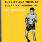 Haygood, Wil. Sweet Thunder: The Life And Times Of Sugar Ray Robinson