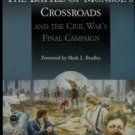 Wittenberg, Eric J. The Battle Of Monroe's Crossroads And The Civil War's Final Campaign