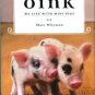 Whyman, Matt. Oink: My Life With Mini-Pigs