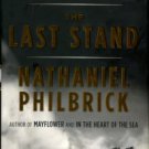 Philbrick, Nathaniel. The Last Stand: Custer, Sitting Bull, And The Battle Of The Little Bighorn
