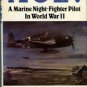 Porter, R. Bruce, and Hammel, Eric. Ace! A Marine Night-fighter Pilot In World War II