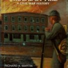 Martin, Richard A, and Schafer, Daniel L. Jacksonville's Ordeal By Fire: A Civil War History