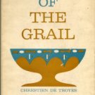 Chrestien De Troyes. The Story Of The Grail