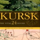 Fowler, Will. Kursk: The Vital 24 Hours