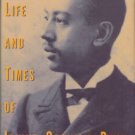 Harrison, Joanne and Grant. The Life And Times Of Irvine Garland Penn