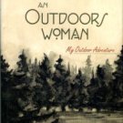 Thomas, Christine L. Becoming An Outdoors Woman: My Outdoor Adventure