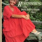 Cornwell, Patricia Daniels. A Time For Remembering: The Story Of Ruth Bell Graham