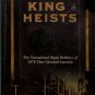 Conway, J. North. King Of Heists: The Sensational Bank Robbery Of 1878 That Shocked America