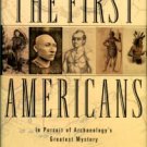 Adovasio, J. M, and Page, Jake. The First Americans: In Pursuit Of Archaeology's Greatest Mystery