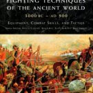 Angium, Simon, et al. Fighting Techniques Of The Ancient World, 3000 BC - 500 AD...