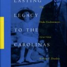 Durden, Robert F. Lasting Legacy To The Carolinas: The Duke Endowment, 1924-1994