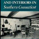 Rolleston, Sara Emerson. Historic Houses And Interiors In Southern Connecticut