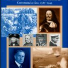 Sweetman, Jack, ed. The Great Admirals: Command At Sea, 1587-1945