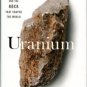 Zoellner, Tom. Uranium: War, Energy, And The Rock That Shaped The World
