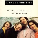 Hertsgaard, Mark. A Day In The Life: The Music And Artistry Of The Beatles