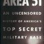 Jacobsen, Annie. Area 51: An Uncensored History Of America's Top Secret Military Base