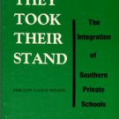 Wilson, Zebulon Vance. They Took Their Stand: The Integration Of Southern Private Schools