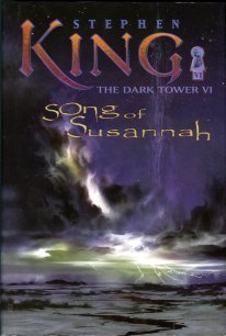 King, Stephen. The Dark Tower VI: Song Of Susannah