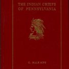 Sipe, G. Hale. The Indian Chiefs Of Pennsylvania...