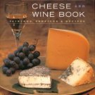 Werlin, Laura. The All American Cheese And Wine Book: Pairings, Profiles & Recipes
