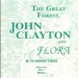 Frye, Harriet. The Great Forest: John Clayton And Flora. A Narrative Biography...