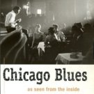 Day, Lisa, editor. Chicago Blues: As Seen From The Inside: The Photographs Of Raeburn Flerlage