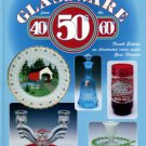 Florence, Gene. Collectible Glassware From The 40s, 50s, 60s: An Illustrated Value Guide