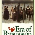 Holifield, E. Brooks. Era Of Persuasion: American Thought And Culture, 1521-1680