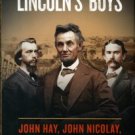 Zeitz, Joshua. Lincoln's Boys: John Hay, John Nicolay, And The War For Lincoln's Image