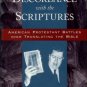 Thuesen, Peter. In Discordance With The Scriptures: ...Protestant Battles Over Translating The Bible