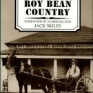 Skiles, Jack. Judge Roy Bean Country