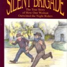 Elliott, Ron. The Silent Brigade: The True Story Of How One Woman Outwitted The Night Riders