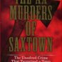 Pistor, Nicholas J. C. The Ax Murders Of Saxtown: The Unsolved Crime That Terrorized A Town